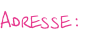 Adresse :